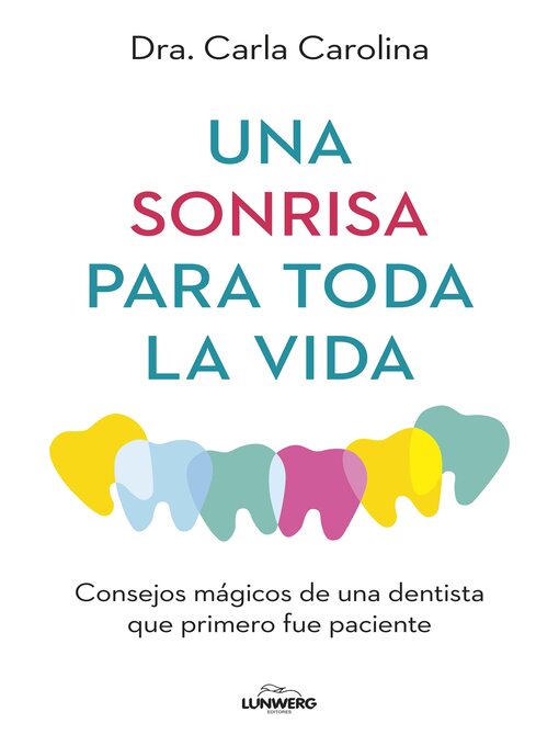 Title details for Una sonrisa para toda la vida by Dra. Carla Carolina - Available